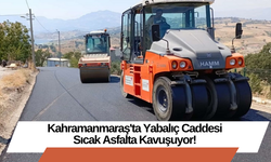 Kahramanmaraş'ta Yabalıç Caddesi Sıcak Asfalta Kavuşuyor!