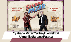 "Şahane Pazar" Süheyl ve Behzat Uygur ile Şahane Fuarda