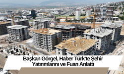 Başkan Görgel, Haber Türk’te Şehir Yatırımlarını ve Fuarı Anlattı