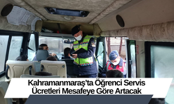 Kahramanmaraş’ta Öğrenci Servis Ücretleri Mesafeye Göre Artacak