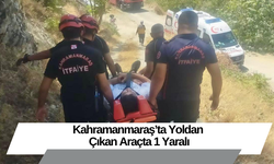 Kahramanmaraş’ta Yoldan Çıkan Araçta 1 Yaralı