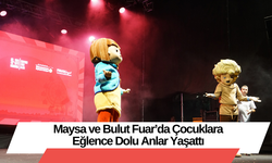 Maysa ve Bulut Fuar’da Çocuklara Eğlence Dolu Anlar Yaşattı