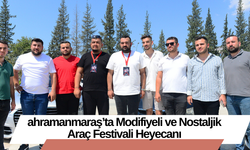 ahramanmaraş’ta Modifiyeli ve Nostaljik Araç Festivali Heyecanı