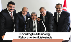 Konukoğlu Ailesi Vergi Rekortmenleri Listesinde