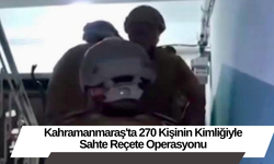 Kahramanmaraş'ta 270 Kişinin Kimliğiyle Sahte Reçete Operasyonu