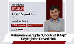 Kahramanmaraş’ta "Çocuk ve Kitap" Söyleşisine Davetlisiniz