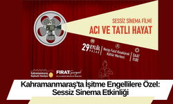 Kahramanmaraş'ta İşitme Engellilere Özel: Sessiz Sinema Etkinliği