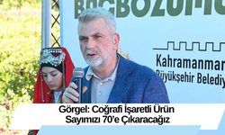 Görgel: Coğrafi İşaretli Ürün Sayımızı 70’e Çıkaracağız