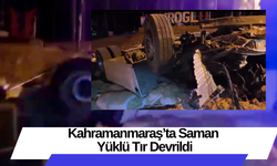 Kahramanmaraş’ta Saman Yüklü Tır Devrildi