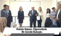 Rektör Bakan, Öğrencilerle İlk Günde Buluştu