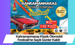 Kahramanmaraş Klasik Otomobil Festivali'ne Sayılı Günler Kaldı!