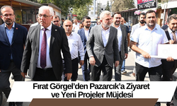 Fırat Görgel’den Pazarcık’a Ziyaret ve Yeni Projeler Müjdesi