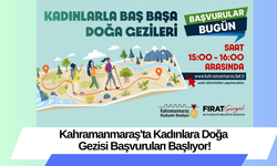 Kahramanmaraş'ta Kadınlara Doğa Gezisi Başvuruları Başlıyor!