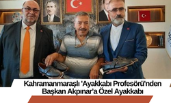 Kahramanmaraşlı 'Ayakkabı Profesörü'nden Başkan Akpınar’a Özel Ayakkabı