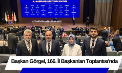 Başkan Görgel, 166. İl Başkanları Toplantısı'nda