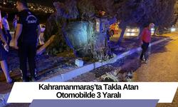 Kahramanmaraş’ta Takla Atan Otomobilde 3 Yaralı