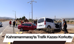 Kahramanmaraş'ta Trafik Kazası Korkuttu