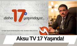 Aksu TV 17 Yaşında!