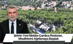 Şehrin Yeni Mekânı Çamlıca Restoran, Misafirlerini Ağırlamaya Başladı