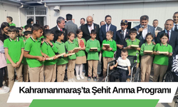 Kahramanmaraş’ta Şehit Anma Programı