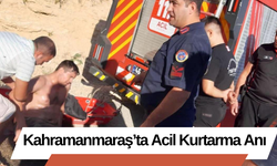 Kahramanmaraş’ta Acil Kurtarma Anı