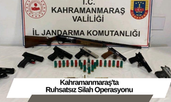 Kahramanmaraş'ta Ruhsatsız Silah Operasyonu