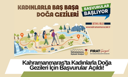 Kahramanmaraş'ta Kadınlarla Doğa Gezileri İçin Başvurular Açıldı!