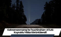 Kahramanmaraş’ta Tsuchinshan-ATLAS Kuyruklu Yıldızı Görüntülendi!