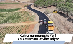 Kahramanmaraş’ta Yeni Yol Yatırımları Devam Ediyor