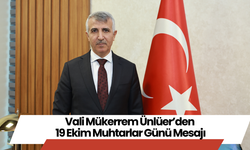 Vali Mükerrem Ünlüer’den 19 Ekim Muhtarlar Günü Mesajı