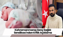 Kahramanmaraş Genç Sağlık Sendikası'ndan Kritik Açıklama