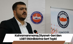 Kahramanmaraş Diyanet-Sen'den LGBT Etkinliklerine Sert Tepki