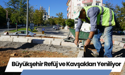 Büyükşehir Refüj ve Kavşakları Yeniliyor