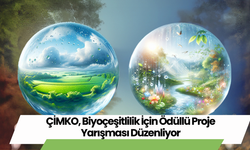 ÇİMKO, Biyoçeşitlilik İçin Ödüllü Proje Yarışması Düzenliyor