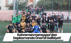 Kahramanmaraşspor'dan Deplasmanda Önemli Galibiyet!