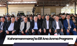 Kahramanmaraş'ta Elif Ana Anma Programı