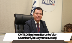 KMTSO Başkanı Buluntu’dan Cumhuriyet Bayramı Mesajı