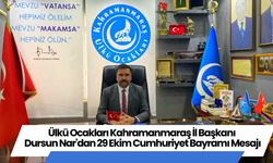 Ülkü Ocakları Kahramanmaraş İl Başkanı Dursun Nar'dan 29 Ekim Cumhuriyet Bayramı Mesajı