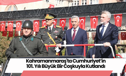 Kahramanmaraş'ta Cumhuriyet’in 101. Yılı Büyük Bir Coşkuyla Kutlandı