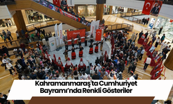 Kahramanmaraş'ta Cumhuriyet Bayramı’nda Renkli Gösteriler