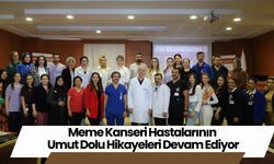 Meme Kanseri Hastalarının Umut Dolu Hikayeleri Devam Ediyor