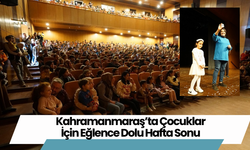 Kahramanmaraş’ta Çocuklar İçin Eğlence Dolu Hafta Sonu