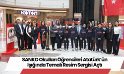 SANKO Okulları Öğrencileri Atatürk’ün Işığında Temalı Resim Sergisi Açtı