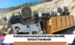 Kahramanmaraş'ta Kamyon Devrildi, Sürücü Yaralandı