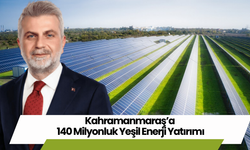 Kahramanmaraş’a 140 Milyonluk Yeşil Enerji Yatırımı