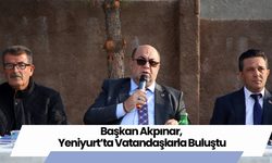 Başkan Akpınar, Yeniyurt’ta Vatandaşlarla Buluştu