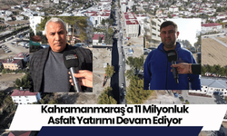 Kahramanmaraş'a 11 Milyonluk Asfalt Yatırımı Devam Ediyor