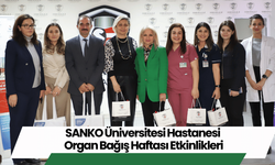 SANKO Üniversitesi Hastanesi Organ Bağış Haftası Etkinlikleri