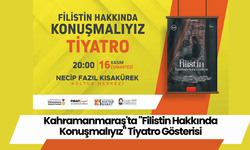 Kahramanmaraş'ta "Filistin Hakkında Konuşmalıyız" Tiyatro Gösterisi