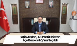 Fatih Arslan, AK Parti Elbistan İlçe Başkanlığı’na Seçildi